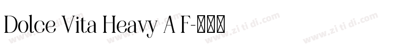 Dolce Vita Heavy A F字体转换